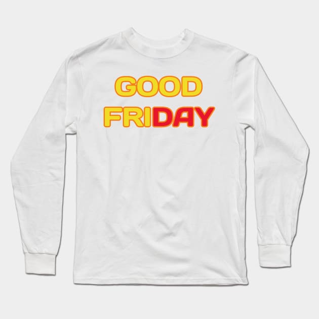 good Friday Long Sleeve T-Shirt by Mybest